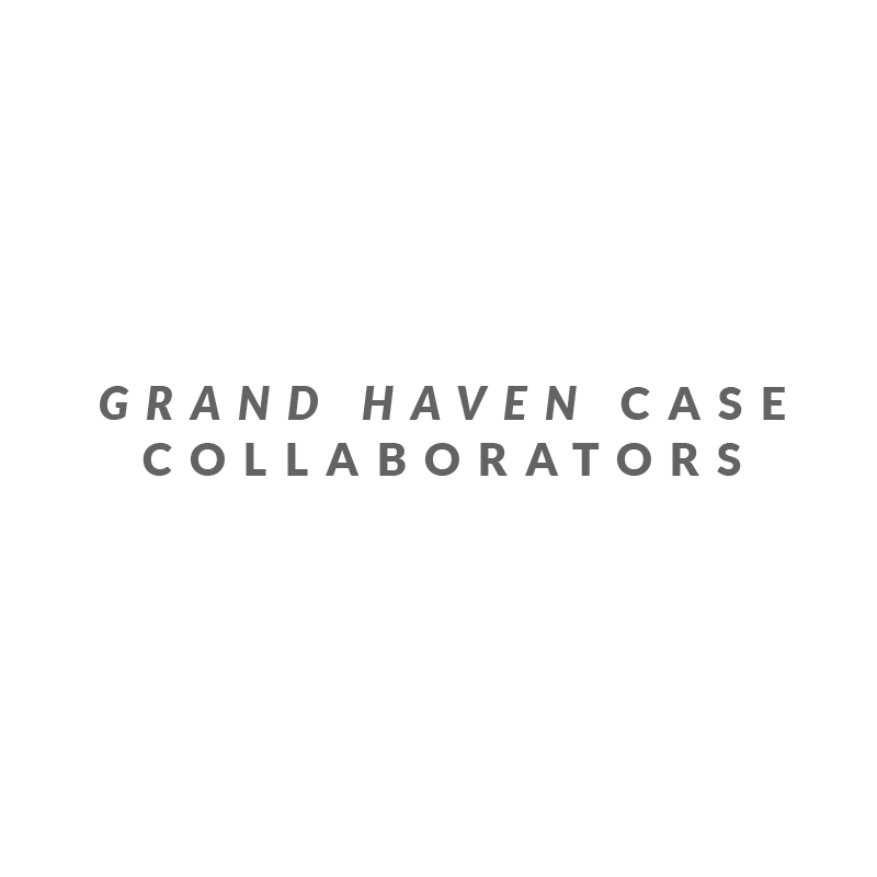 Grand Haven Case Collaborators 